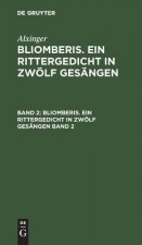 Bliomberis. Ein Rittergedicht in zwoelf Gesangen
