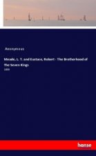 Meade, L. T. and Eustace, Robert - The Brotherhood of The Seven Kings