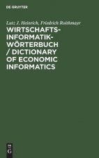 Wirtschaftsinformatik-Woerterbuch / Dictionary of Economic Informatics