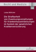 Die Strafbarkeit Von Zuweisungsverguetungen Fuer Krankenhauseinweisungen Im System Der Gesetzlichen Krankenversicherung