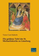 Die goldene Tafel der St. Michaeliskirche zu Lüneburg