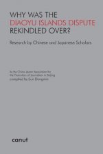 Why was the Diaoyu Islands Dispute Rekindled Over?