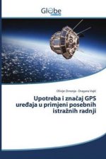 Upotreba i znacaj GPS ure aja u primjeni posebnih istraznih radnji