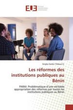 Les réformes des institutions publiques au Bénin