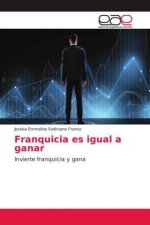 Franquicia es igual a ganar
