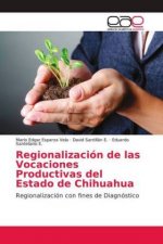 Regionalización de las Vocaciones Productivas del Estado de Chihuahua