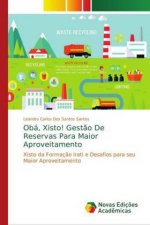 Oba, Xisto! Gestao De Reservas Para Maior Aproveitamento