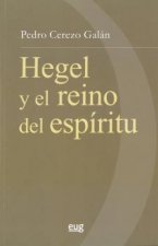 G.W.F. HEGEL Y EL REINO DEL ESPÍRITU