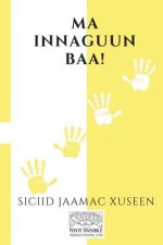 Ma Innaguun Baa!