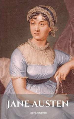 Jane Austen: A Jane Austen Biography