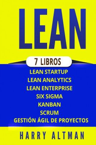 Lean: 7 Libros - Lean Startup, Lean Analytics, Lean Enterprise, Six Sigma, Gesti