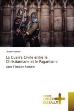 Guerre Civile entre le Christianisme et le Paganisme