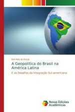 Geopolitica do Brasil na America Latina