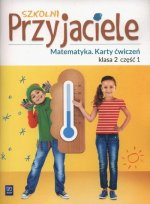 Szkolni Przyjaciele Matematyka 2 Karty ćwiczeń część 1