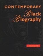 Contemporary Black Biography: Profiles from the International Black Community