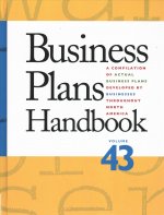 Business Plans Handbook: A Compilation of Business Plans Developed by Individuals Throughout North America