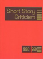 Short Story Criticism: Excerpts from Criticism of the Works of Short Fiction Writers