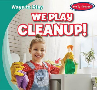 We Play Cleanup!