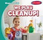 We Play Cleanup!
