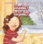 Como Hago Origami? (How Do I Make Origami?)