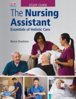 The Nursing Assistant: Essentials of Holistic Care