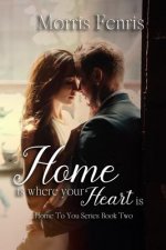 Home Is Where Your Heart Is