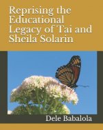 Reprising the Educational Legacy of Tai and Sheila Solarin