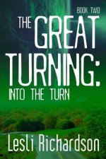 The Great Turning: Into the Turn