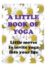 A Little Book of Yoga