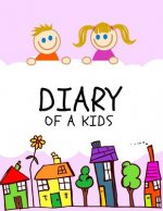 Diary of a Kids: Ages 4-8 Childhood Learning, Preschool Activity Book 100 Pages Size 8.5x11 Inch