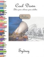 Cool Down [Color] - Libro para colorear para adultos: Sydney