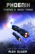 Phoenix: Cygnus 5: Book Three