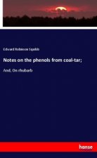 Notes on the phenols from coal-tar;
