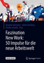 Faszination New Work: 50 Impulse für die neue Arbeitswelt, m. 1 Buch, m. 1 E-Book
