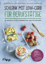 Schlank mit Low-Carb für Berufstätige