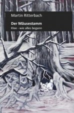 Die Mäuse-Saga / Der Mäusestamm
