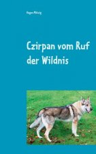 Czirpan vom Ruf der Wildnis