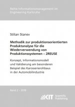 Methodik zur produktionsorientierten Produktanalyse für die Wiederverwendung von Produktionssystemen - 2REUSE : Konzept, Informationsmodell und Validi