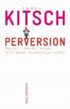 Kitsch und Perversion