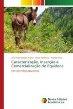 Caracterizacao, Insercao e Comercializacao de Equideos