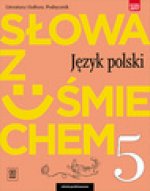 Słowa z uśmiechem Język polski Literatura i kultura 5 Podręcznik