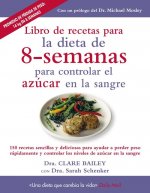 LIBRO DE RECETAS PARA LA DIETA DE 8-SEMANAS PARA CONTROLAR EL AZÚCAR EN LA SANGR