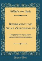 Bode, W: Rembrandt und Seine Zeitgenossen