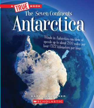 Antarctica (a True Book: The Seven Continents)