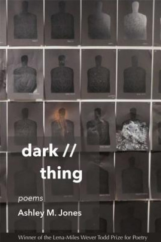 Dark // Thing: Poems