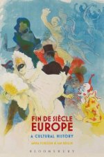 Fin de Si?cle Europe: A Cultural History