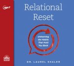 Relational Reset: Unlearning the Habits That Hold You Back