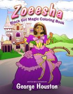 Zoeesha: Black Girl Magic Coloring Book: A Natural Hair Coloring Book for Big Hair Lovers of All Ages