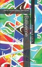 Baliverne: Par La M?me Autrice Que 