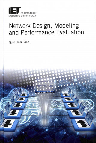 Network Design, Modelling and Performance Evaluation